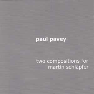Two Compositions for Martin Schlapfer - Cd by Paul Pavey