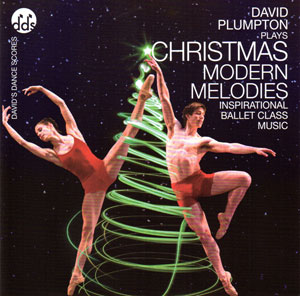 Christmas Modern Melodies - Inspirational Ballet Class Music by David Plumpton