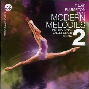 Modern Melodies 2 - Inspirational Ballet Class Music by David Plumpton