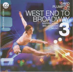West End To Broadway 3 - Inspirational Ballet Class Music by David Plumpton