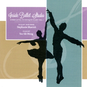 Inside Ballet Studio - Upper Level Technique Class Vol 1 CD for ballet class by Yee Sik Wong pianist